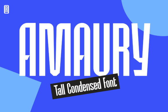 Amaury: A Tall, Tight Sans-Serif Display Font for Crafters