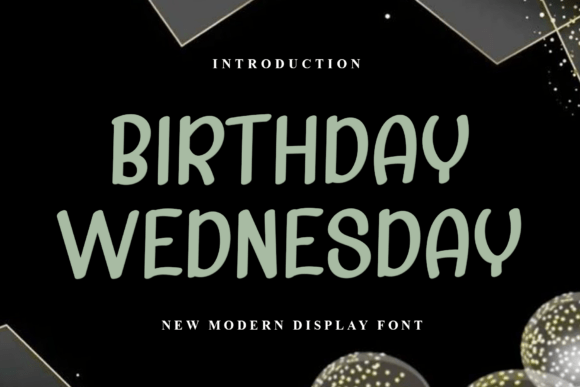 Birthday Wednesday: A Festive Display Typeface for Joyful Headlines