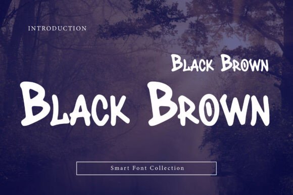 Black Brown: A Bold Handwritten Display Font for Digital Brands