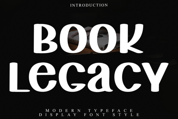 Book Legacy: A Bold Display Font for Trusted Branding