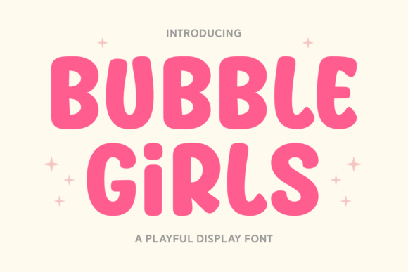 Bubble Girls: A Bold Display Font for Scroll-Stopping Marketing