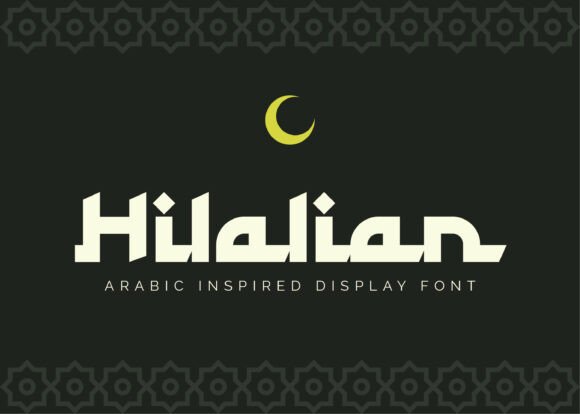 Hilalian: A Thoughtful Display Font for Digital Branding