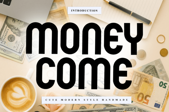 Money Come: A Handwritten Display Font That Elevates Digital Branding