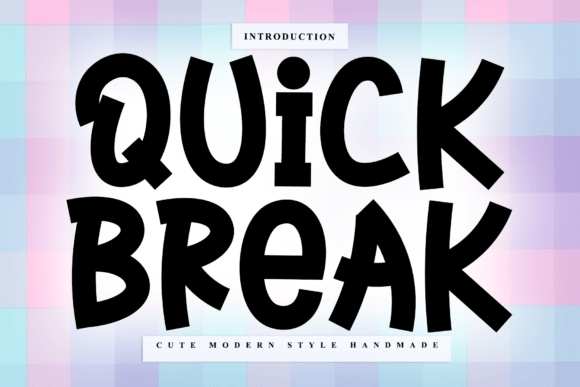 Quick Break Font: Bold, Bouncy Headlines That Stop Scrolling