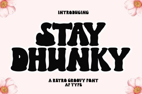 Stay Dhunky: A Playful Retro Display Font for Digital Brands