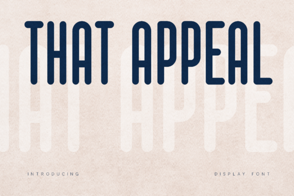 That Appeal: A Display Font That Makes Your Headlines Unmissable
