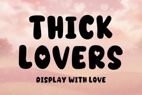 Thick Lovers: A Warm, Romantic Display Font for Small Business Branding
